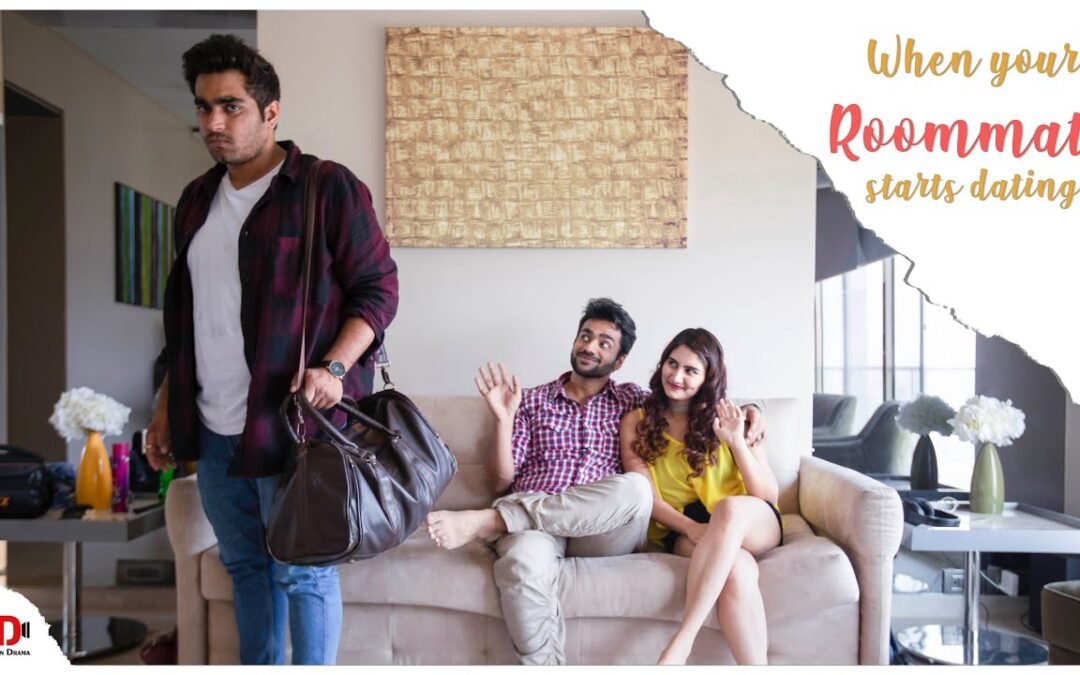 TID | When Your Roommate Starts Dating: A Total Indian Drama Film